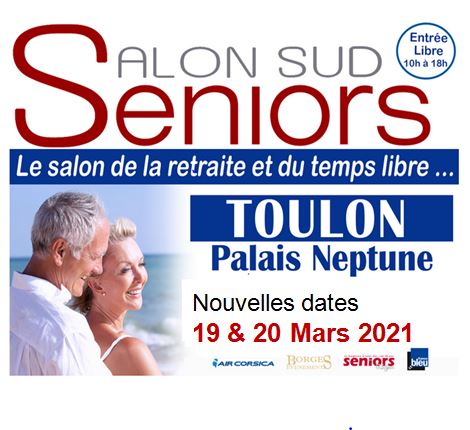 Salon Séniors Toulon -ATTENTION / Salon reporté en Mars 2021