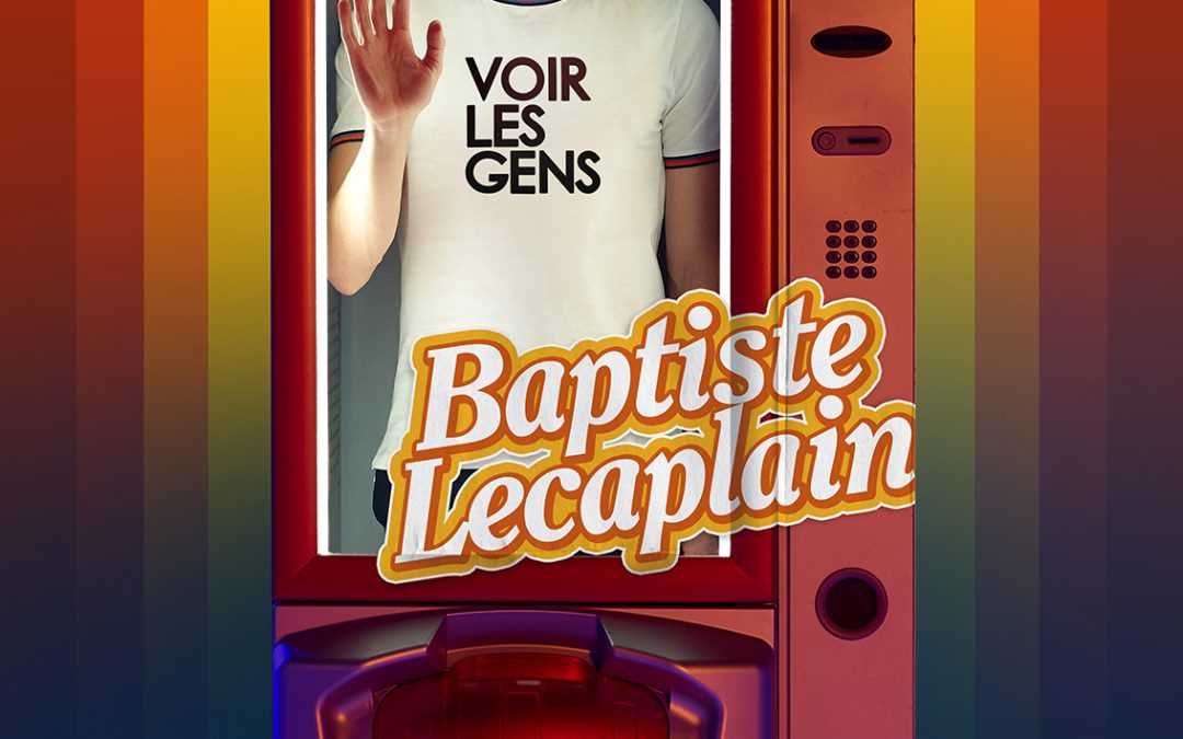 Baptiste LECAPLAIN _ Spectacle